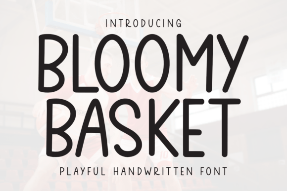 Bloomy Basket: A Playful Handwritten Font for Crafters